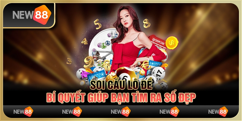 Soi cầu lô đề - Bí quyết giúp bạn tìm ra số đẹp 2 Soi cầu lô đề - Bí quyết giúp bạn tìm ra số đẹp