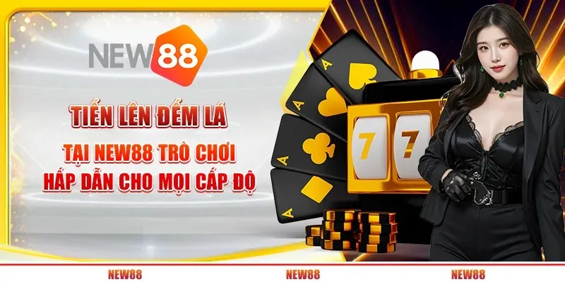 9 tien len dem la tai new88 – tro choi hap dan cho moi cap do 9 9