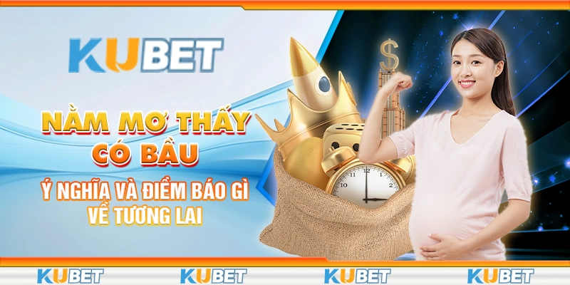 nằm mơ thấy có bầu