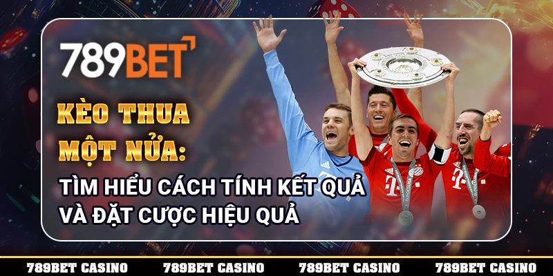 Kèo thua một nửa