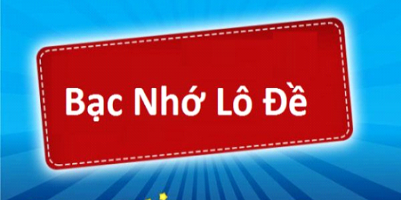Lô Đề Bạc Nhớ - Cách Chơi Khoa Học Để Đạt Hiệu Quả Cao 2 Hướng dẫn cách chơi lô đề bạc nhớ cơ bản cho người mới