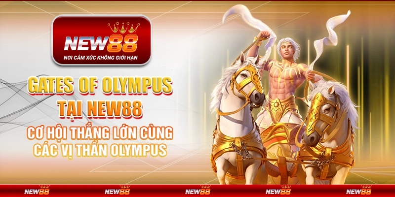 Gates of Olympus tại New88 - Cơ hội thắng lớn cùng các vị thần Olympus