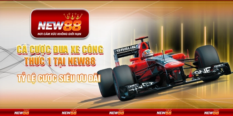 Cá cược đua xe công thức 1 tại New88 - Tỷ lệ cược siêu ưu đãi