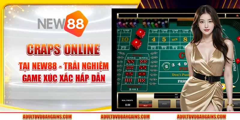 Craps online tại New88 - Trải nghiệm game xúc xắc hấp dẫn