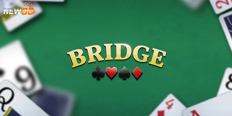 Bài Bridge tại New88 - Luật chơi cơ bản cần nắm vững 2 Khái quát về bài Bridge tại New88