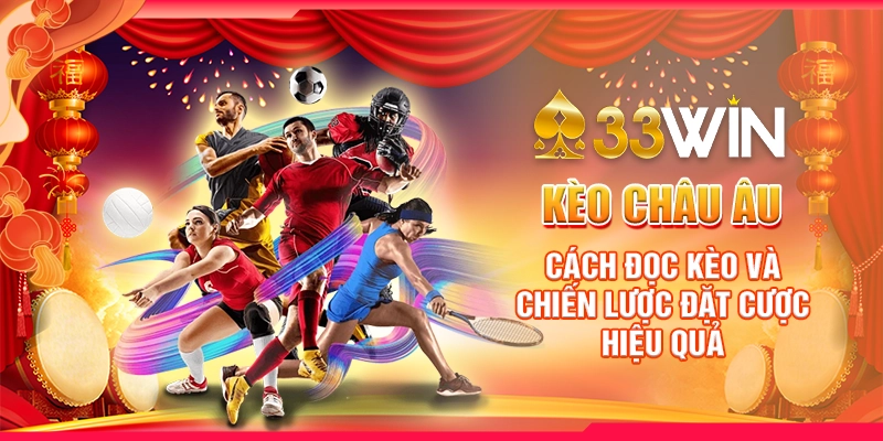 keo-chau-au-cach-doc-keo-va-chien-luoc-dat-cuoc-hieu-qua