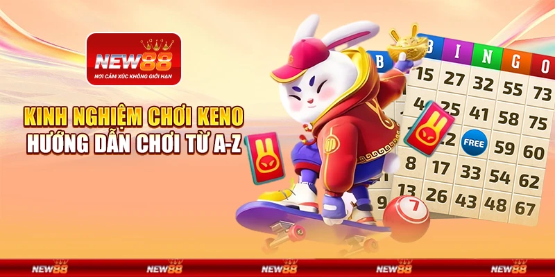 Kinh nghiệm chơi keno - Hướng dẫn chơi từ A-Z 8 Kinh nghiệm chơi keno - Hướng dẫn chơi từ A-Z