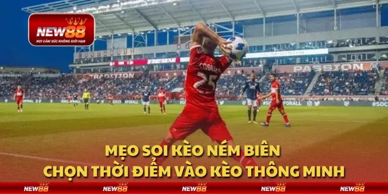 Mẹo soi kèo ném biên - Chọn thời điểm vào kèo thông minh 5 Mẹo soi kèo ném biên - Chọn thời điểm vào kèo thông minh