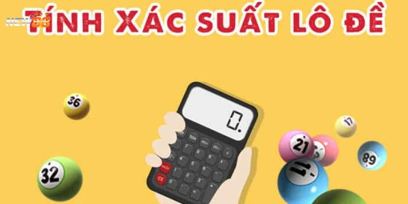 Tìm hiểu về xác suất trong lô đề