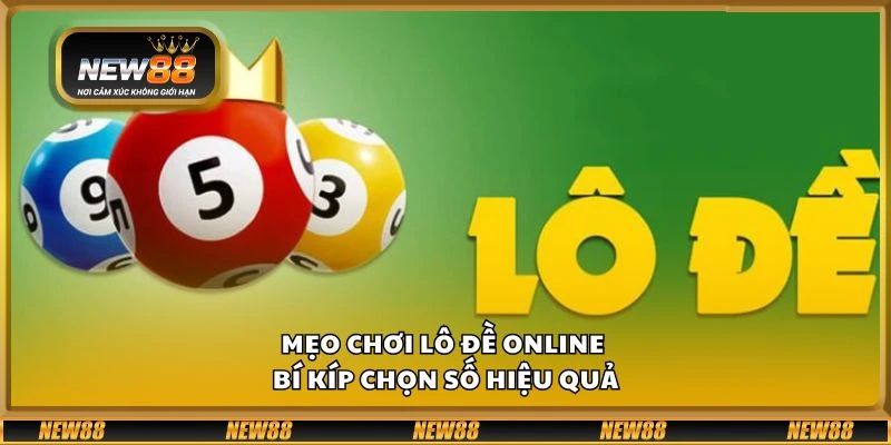 Mẹo chơi lô đề online - Bí kíp chọn số hiệu quả 3 Mẹo chơi lô đề online - Bí kíp chọn số hiệu quả